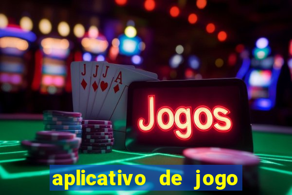 aplicativo de jogo pra ganhar dinheiro